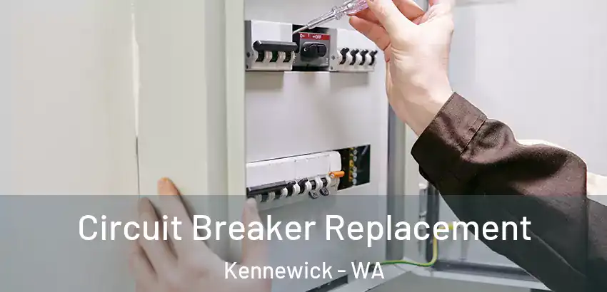 Circuit Breaker Replacement Kennewick - WA