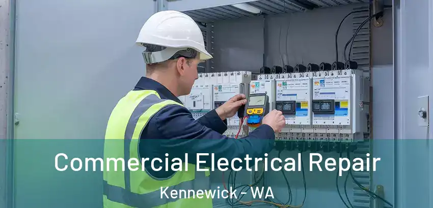 Commercial Electrical Repair Kennewick - WA