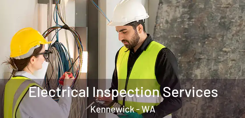Electrical Inspection Services Kennewick - WA