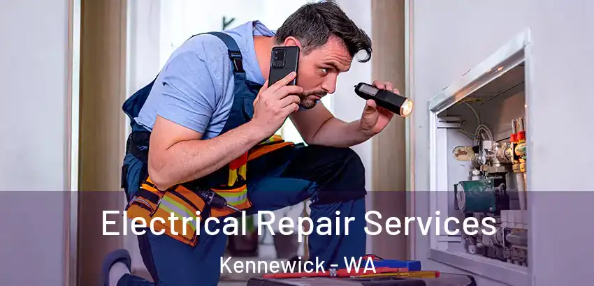 Electrical Repair Services Kennewick - WA