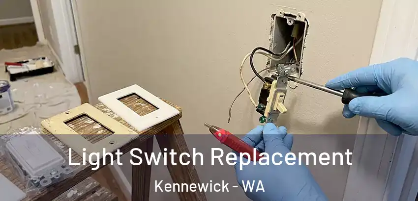  Light Switch Replacement Kennewick - WA
