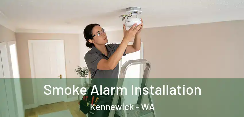 Smoke Alarm Installation Kennewick - WA